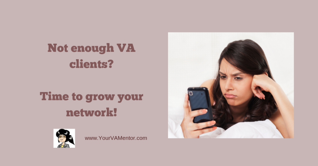Not enough VA clients? Time to grow your network!