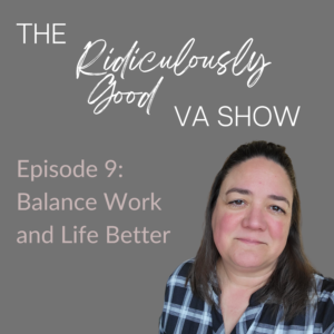Balancing Work and Life Better as a Virtual Assistant