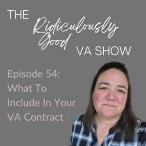 The Ridiculously Good VA Show with Tracey D'Aviero - Episode 54 - What to Include in Your Virtual Assistant Contract