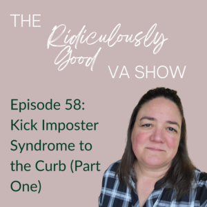 Kick Imposter Syndrome to the Curb Part One