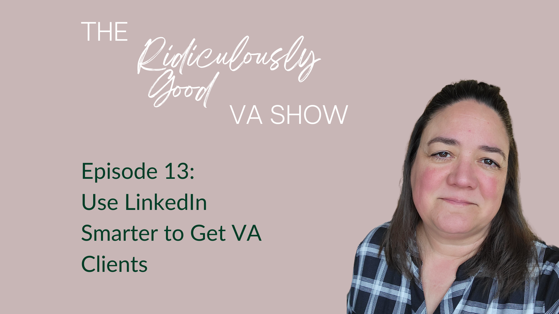 Podcast: Use LinkedIn Smarter to Get VA Clients