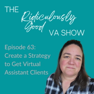 Create a Strategy to Get Virtual Assistant Clients