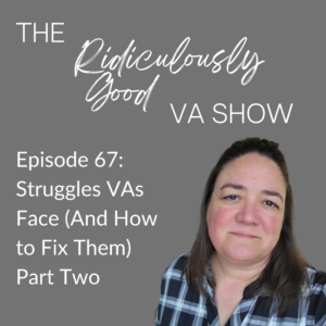 Struggles Virtual Assistants Face (And How To Fix Them)  Part Two