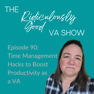 Time Management Hacks to Boost Productivity as a Virtual Assistant