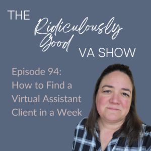 How to Find a Virtual Assistant Client in a Week