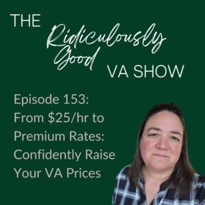 From $25/hr to Premium Rates: Confidently Raise Your VA Prices
