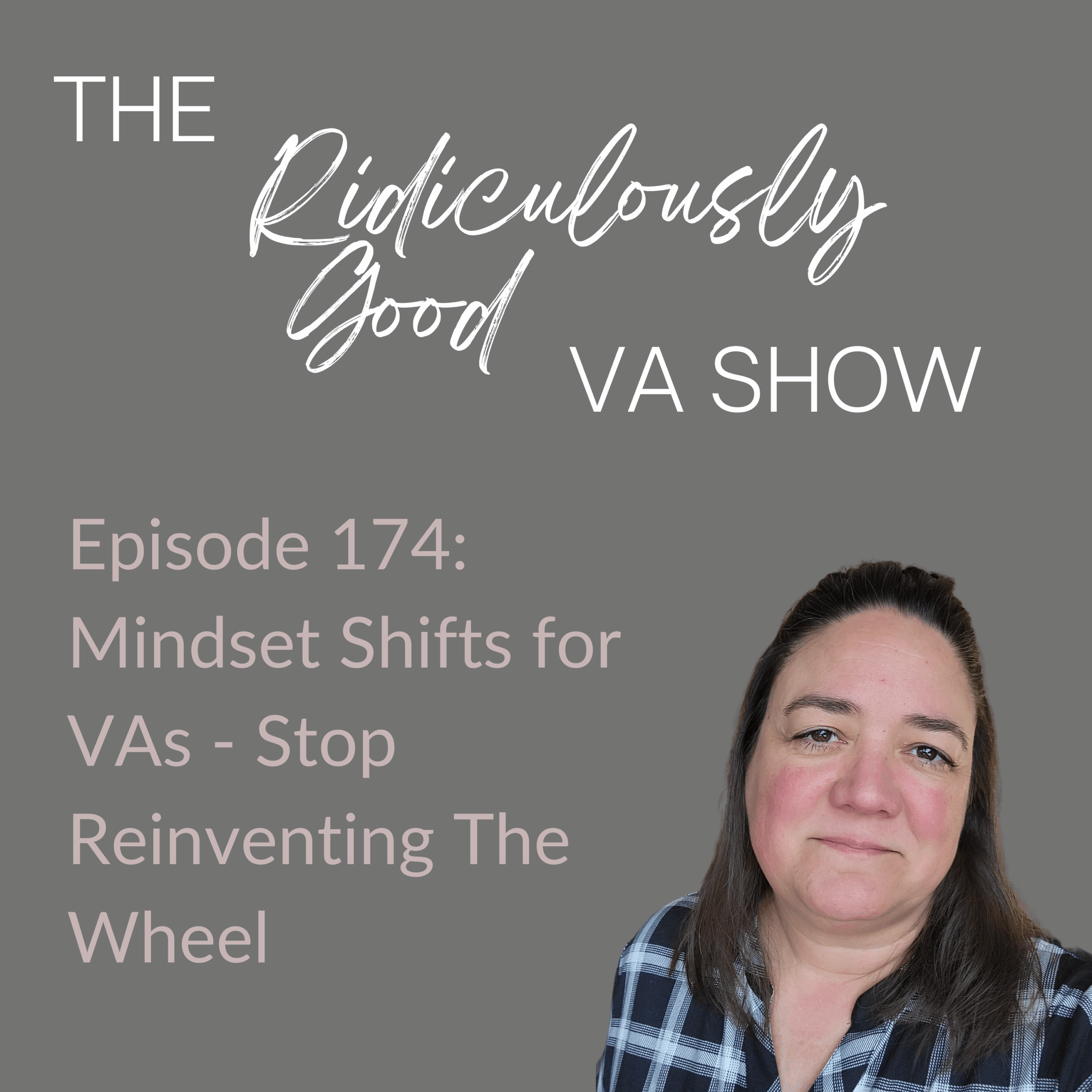 Mindset Shifts For VAs - Stop Reinventing The Wheel