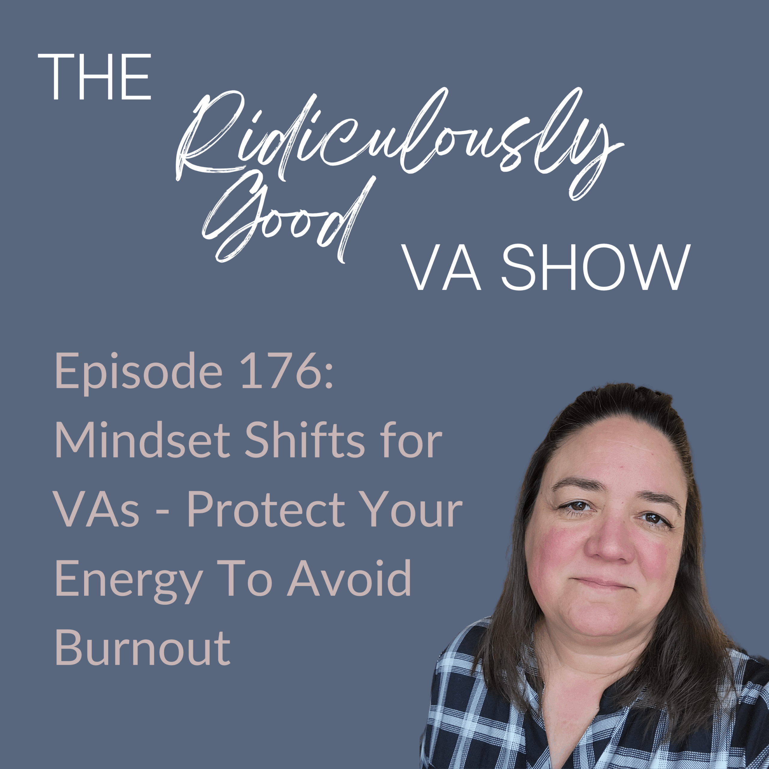 Mindset Shifts for VAs - Protect Your Energy To Avoid Burnout