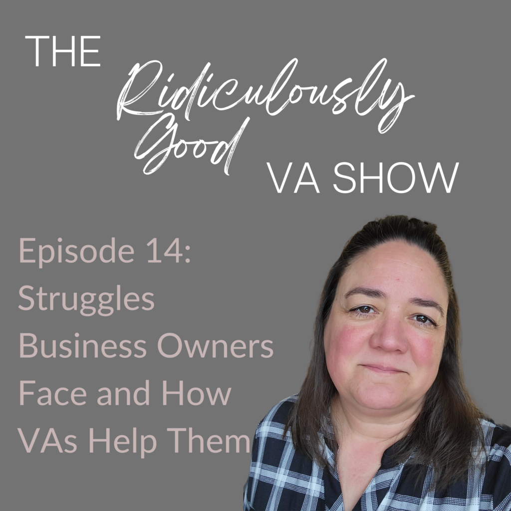 Struggles Business Owners Face, and How Virtual Assistants Help Them