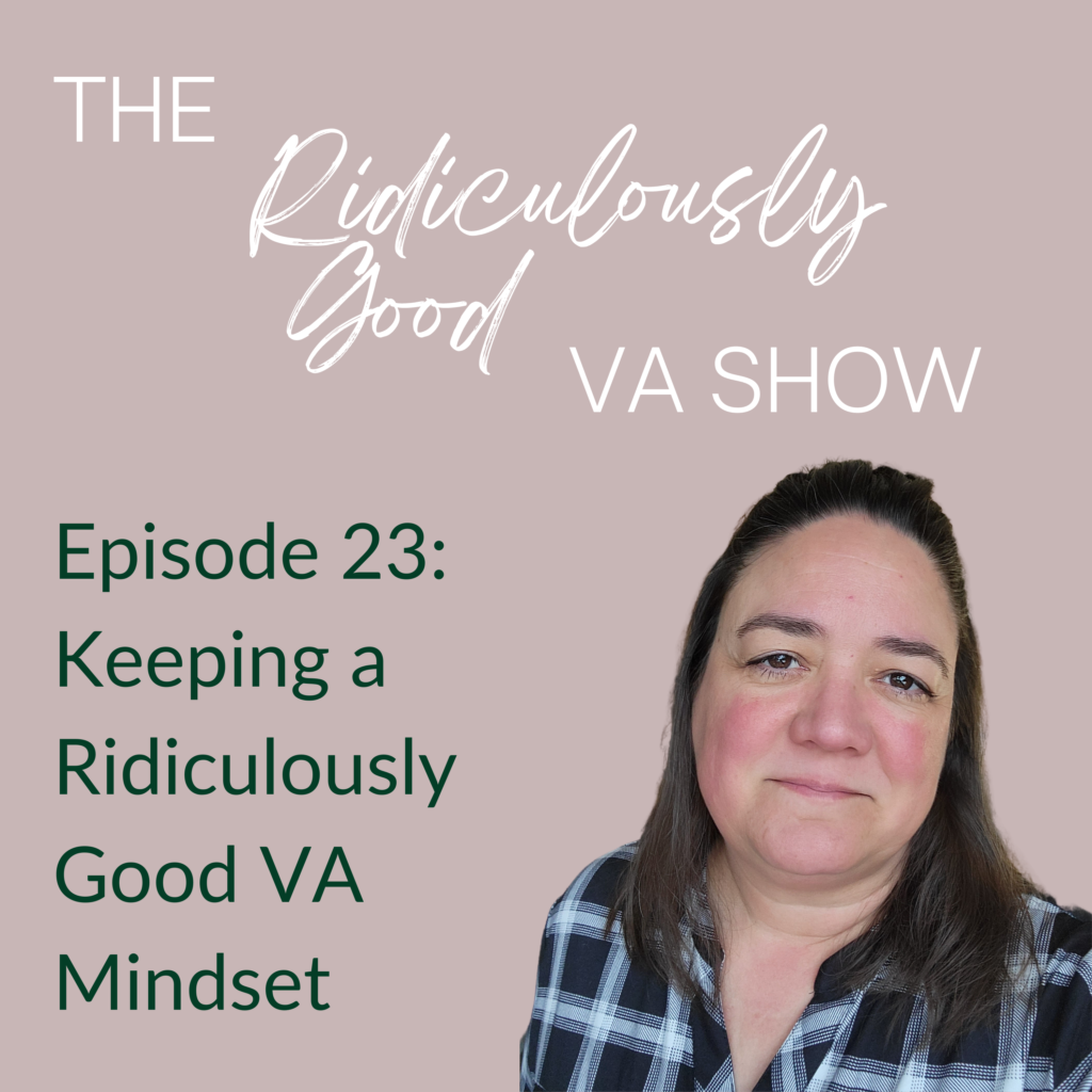 Keeping a Ridiculously Good VA Mindset