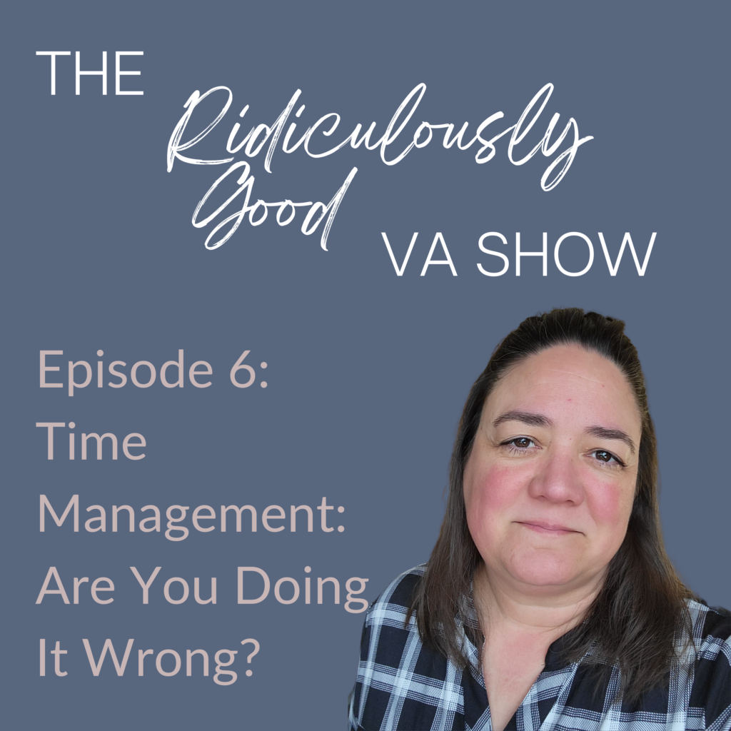 Time Management: VAs, Are You Doing It Wrong?