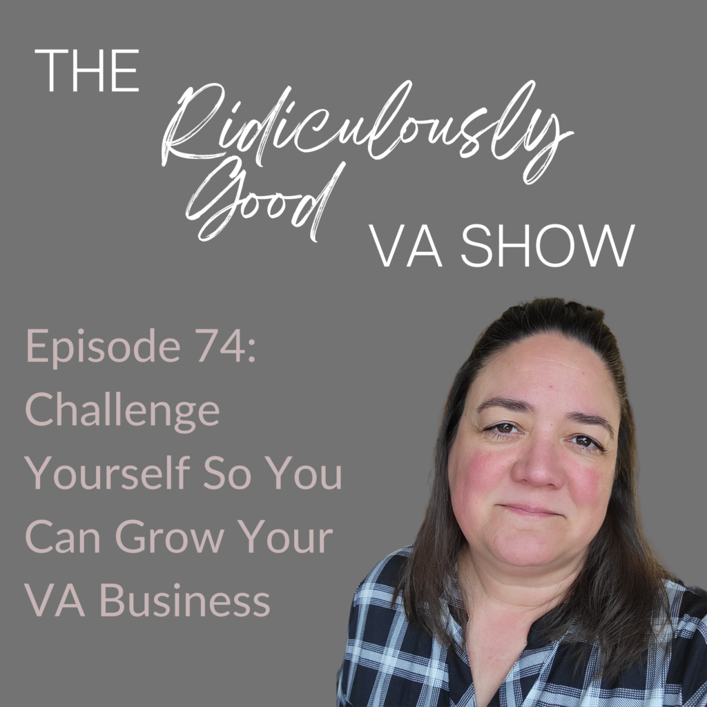 Challenge Yourself So You Can Grow Your Virtual Assistant Business
