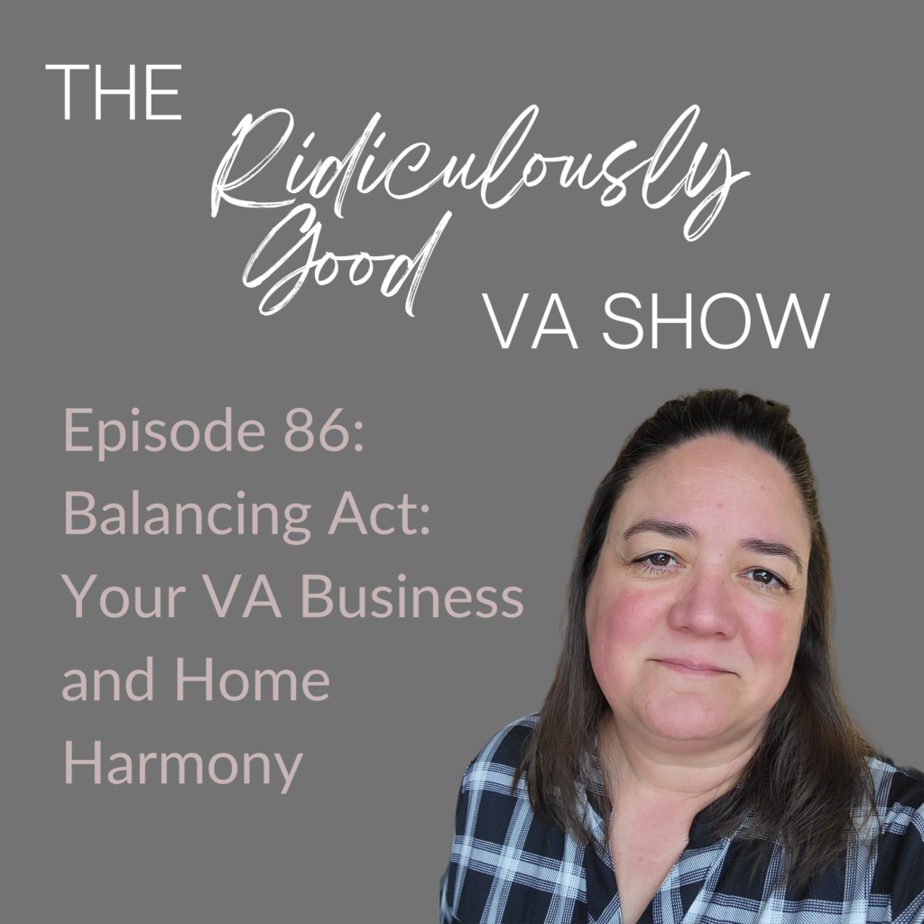 Balancing Act: Your VA Business and Home Harmony