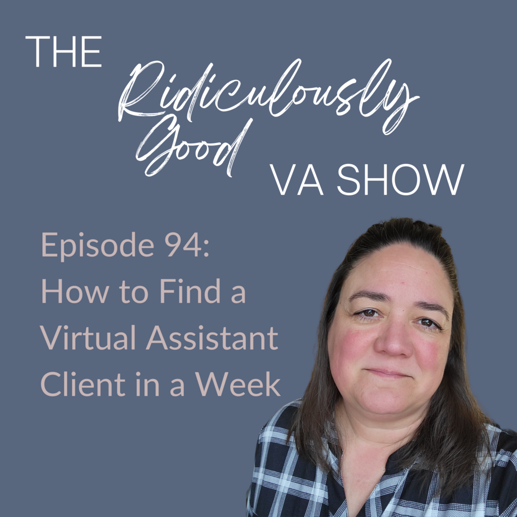 How To Find a Virtual Assistant Client in a Week
