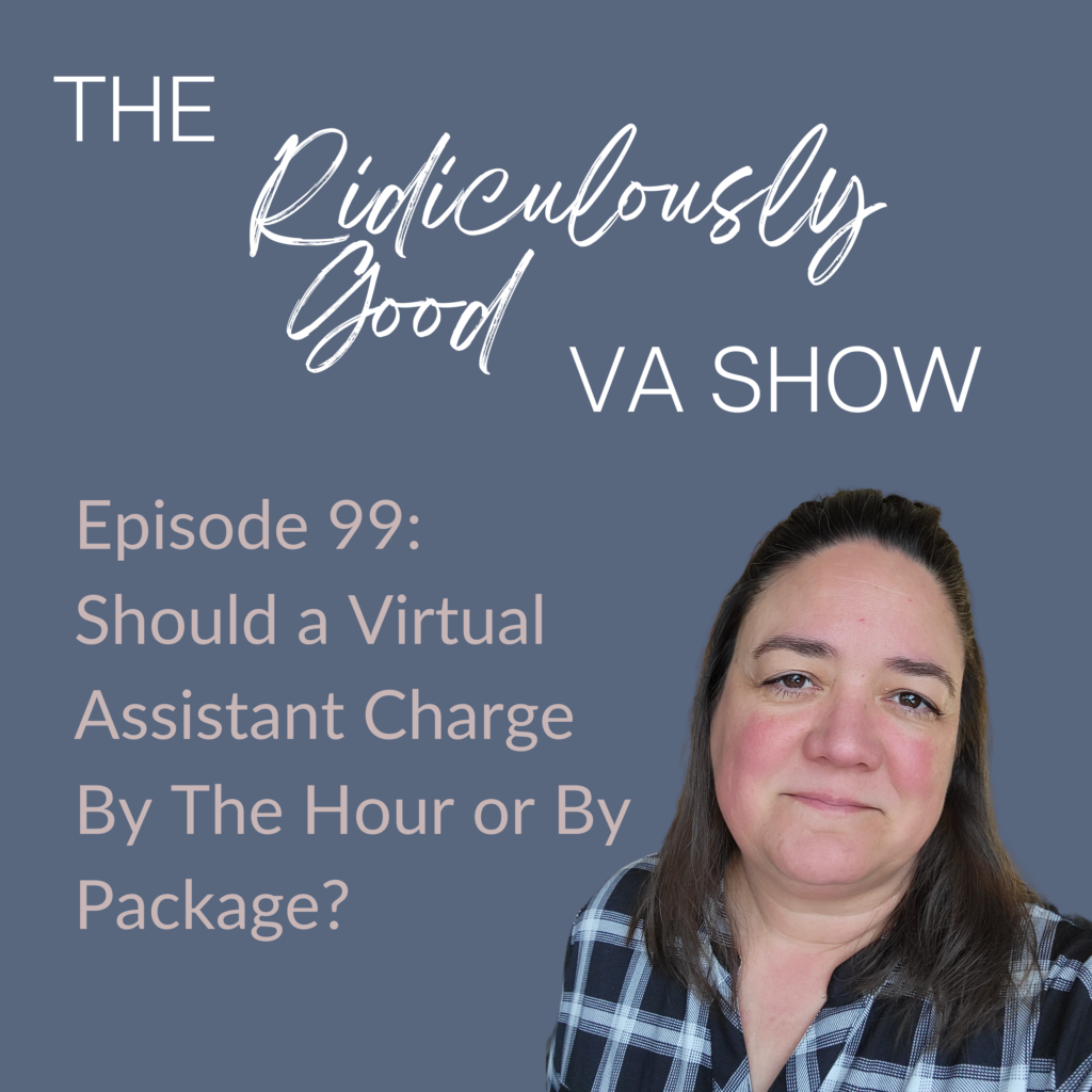 Should a Virtual Assistant Charge By the Hour or By the Package?