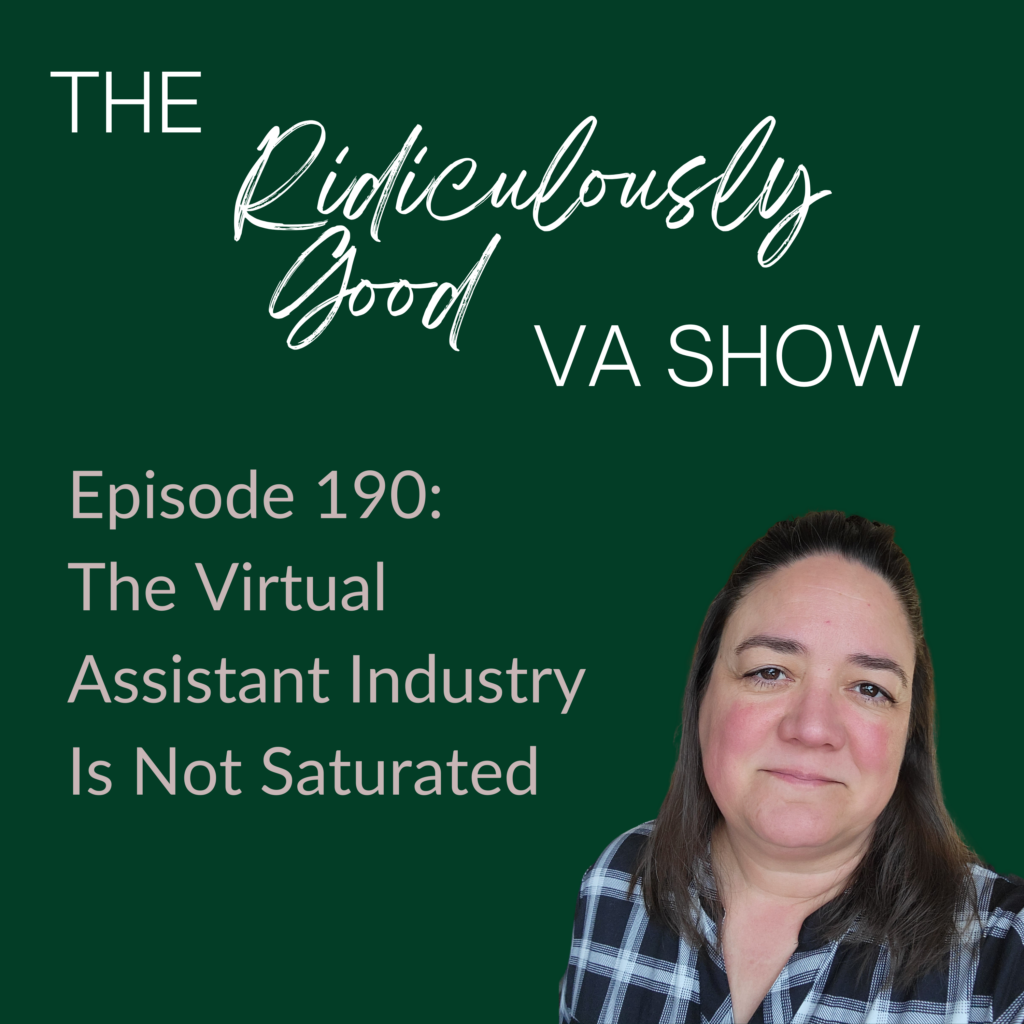 The VA Industry Is Not Saturated – Here’s Why You Aren’t Finding Great Clients