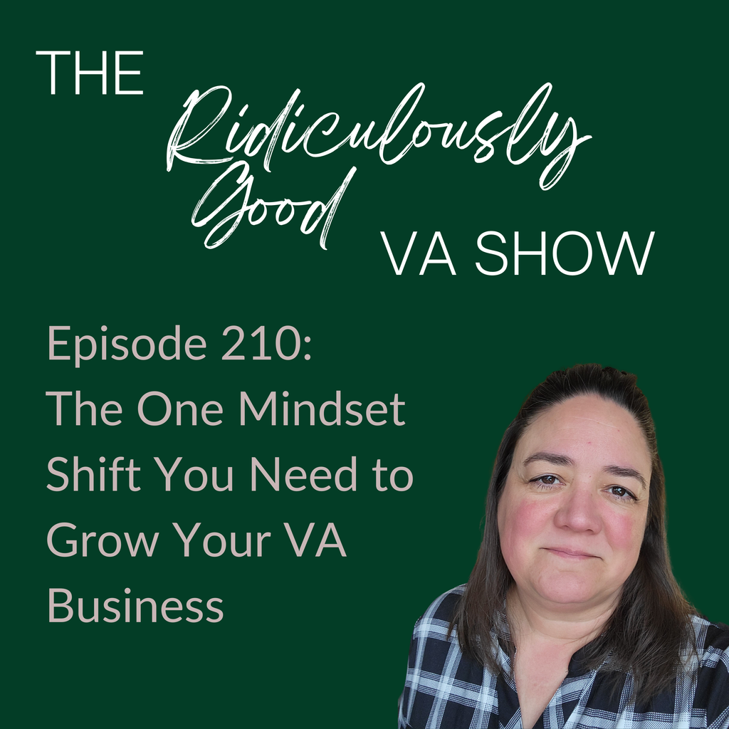 The One Mindset Shift You Need to Grow Your VA Business